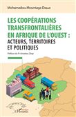 Les coopérations transfrontalières en Afrique de l'ouest :
