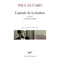 Capitale De La Douleur L Amour La Poesie Suivi De L Amour La Poesie Broche Paul Eluard Andre Pieyre De Mandiargues Achat Livre Ou Ebook Fnac