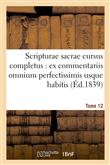 Scripturae sacrae cursus completus : ex commentariis omnium perfectissimis usque habitis. T. 12