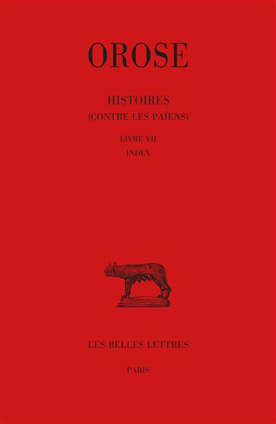Histoires (Contre les Païens). Tome III : Livre VII. Index -  Orose - (donnée non spécifiée)