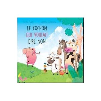 Le cochon qui voulait dire non