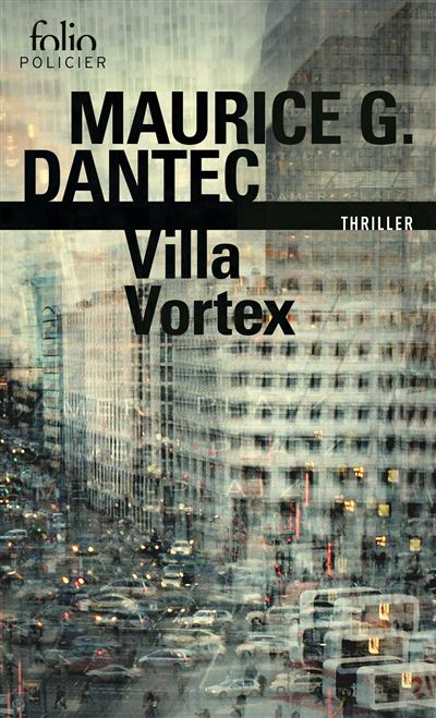 Villa Vortex - Maurice G. Dantec - Poche