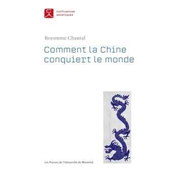 Comment la Chine conquiert le monde