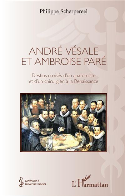 André Vésale et Ambroise Paré - Philippe Scherpereel - broché