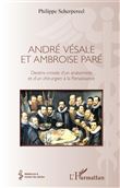 André Vésale et Ambroise Paré