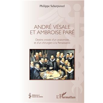 André Vésale et Ambroise Paré