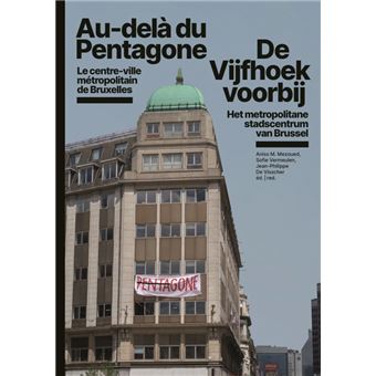 Au-dela du pentagone. le centre-ville metropolitain de bruxelles