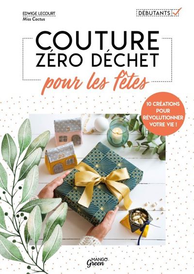 Couture zéro déchet pour les fêtes. 10 créations pour révolutionner votre vie !