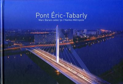 Pont Eric Tabarly - Marc Barani - broché