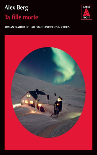 Ta fille morte - Alex Berg - Poche