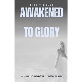 Awakened to Glory - 1