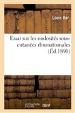 Essai sur les nodosités sous-cutanées rhumatismales