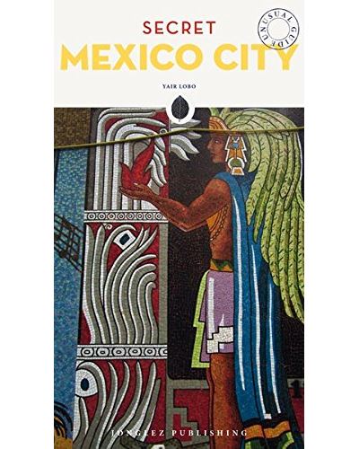Secret Mexico City