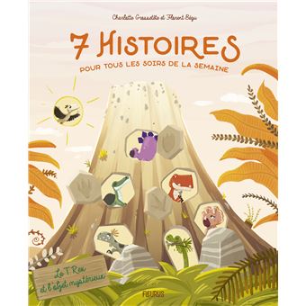 Le T-Rex et l'objet mystérieux - 7 histoires pour tous les soirs de la semaine