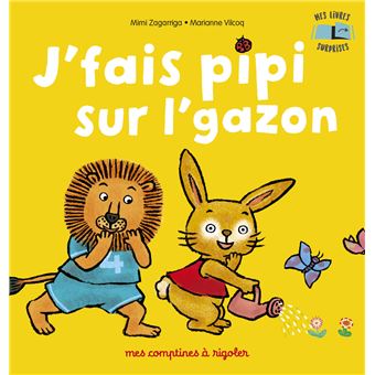 Mes comptines à rigoler - J'fais pipi sur l'gazon