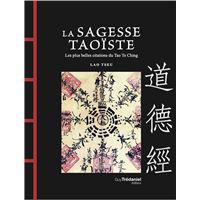 La Sagesse Taoïste - Les plus belles citations du Tao Te Ching