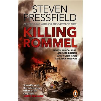  Killing Rommel. Steven Pressfield: 9780553819526