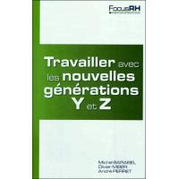 Travailler avec les nouvelles générations Y et Z