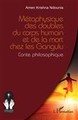 Métaphysique des doubles du corps humain et de la mort chez les Gangulu