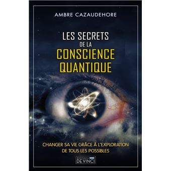 Les secrets de la conscience quantique