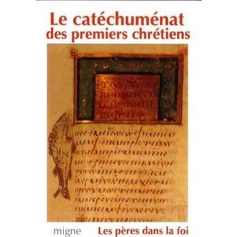 Le catéchuménat des premiers chrétiens