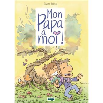 Mon papa à moi !