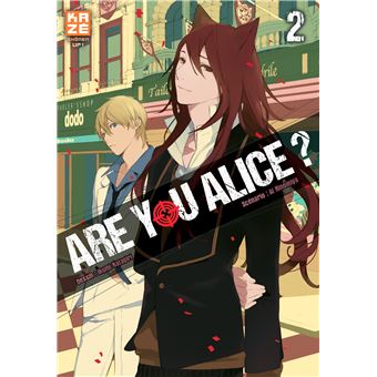 Are You Alice Tome 02 Are You Alice Ikumi Katagiri Ai Ninomiya Broche Achat Livre Fnac