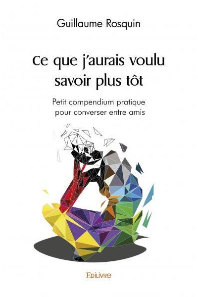 Ce que j'aurais voulu savoir plus tôt