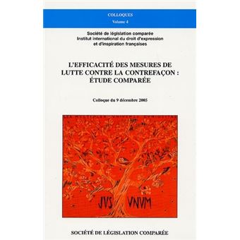 L'efficacité des mesures de lutte contre la contrefaçon : étude comparée