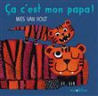 Ça, c'est mon papa!
