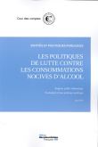 Les politiques de lutte contre les consommations nocives d'alcool