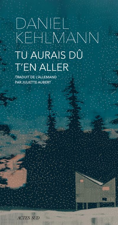 Tu aurais dû t'en aller - Daniel Kehlmann - broché