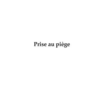 Prise au piège