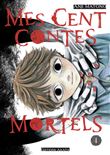 Mes cents contes mortels - Tome 1