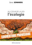 Au coeur de la foi, l'écologie