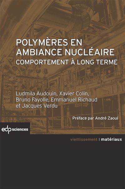 Polymeres en ambiance nucleaire -  Audouin ludmila - broché