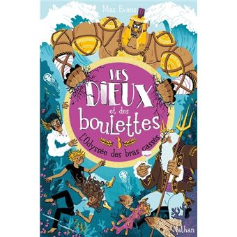 Des dieux et des boulettes - tome 3 L'Odyssée des bras cassés !
