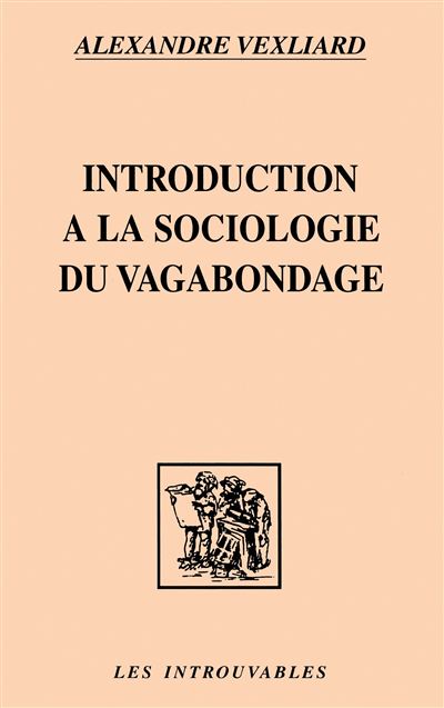 Introduction a la sociologie du vagabondage