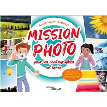 Mission photo pour les photographes en herbe