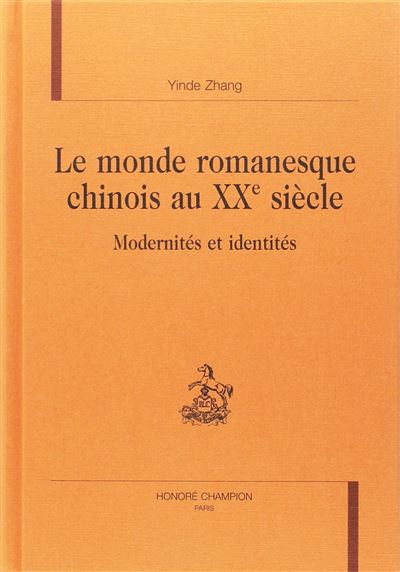 Le monde romanesque chinois au XXème siècle