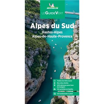 Guide Vert Alpes du Sud, Hautes-Alpes, Alpes-de-Haute-Provence Michelin