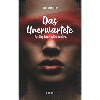 DAS UNERWARTETE