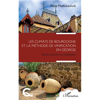 Les climats de Bourgogne et la méthode de vinification en Géorgie