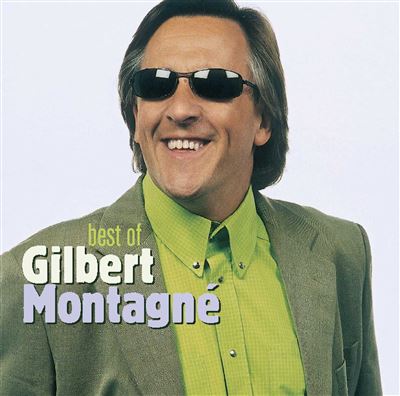 The Best Of Gilbert Montagné