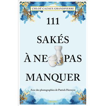 111 Sakés à ne pas manquer