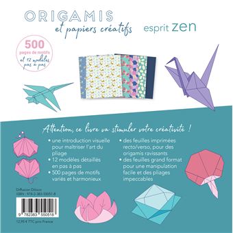 Esprit zen : origamis et papiers créatifs