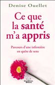 Ce que la santé m'a appris - Parcours d'une infirmière en quête de sens
