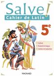 Salve ! Latin 5e (2022) - Cahier