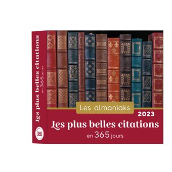 Almaniak Les plus belles citations en 365 jours 2023 - Calendrier 1 citation  par jour - broché - Collectif, Livre tous les livres à la Fnac