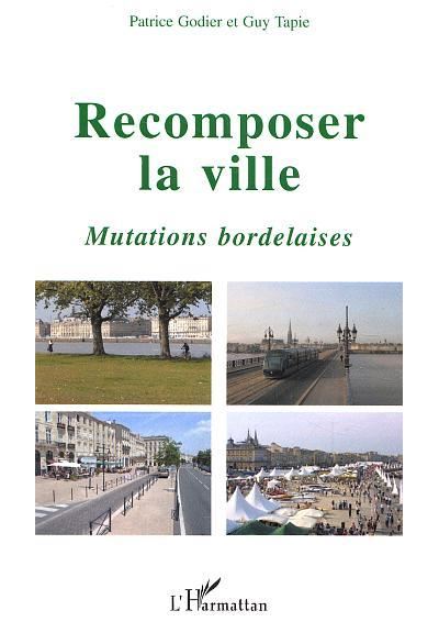 Recomposer la ville - Patrice Godier - broché